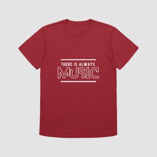 There is always Music T-Shirt in red